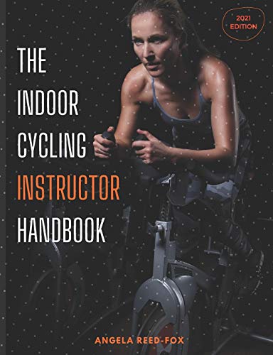 The Indoor Cycling Instructor Handbook