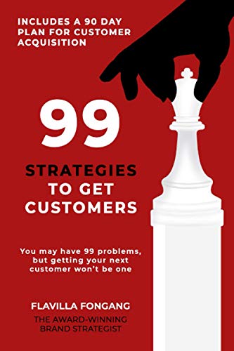99 Strategies to get customers: You may 99 problems but getting customers won't be one