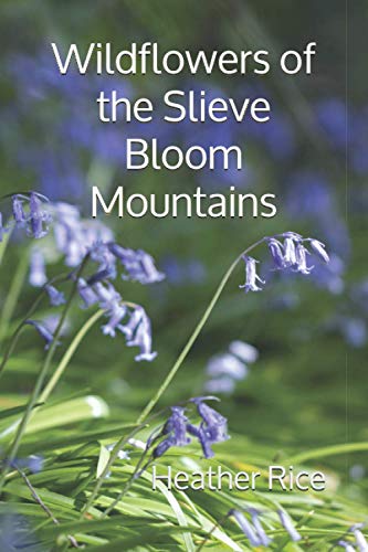 Wildflowers of the Slieve Bloom Mountains