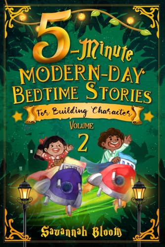 5-Minute Modern-Day Bedtime Stories: For Building Character: (Read Alouds for Young Children)
