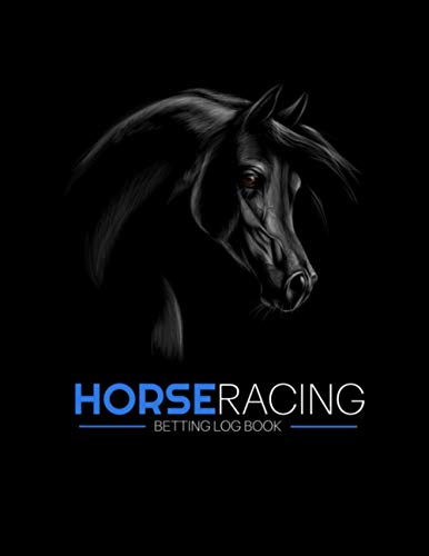 Horse Racing Betting Log Book : Perfect Gift for Horse Racing Lovers Diary for Tracking Race Meeting, Horse, Odds, Stake and Results - with Monthly Profit Tracker