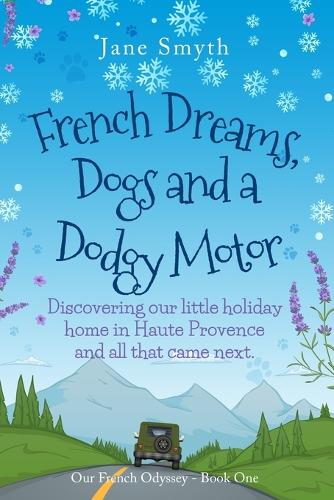 French Dreams, Dogs and a Dodgy Motor
