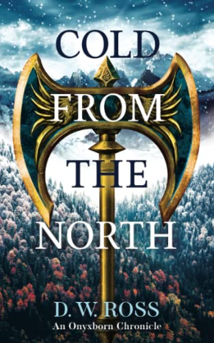 Cold From The North: An Onyxborn Chronicle