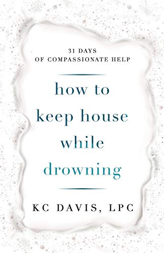 How to Keep House While Drowning
