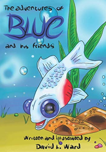 The adventures of Blue and his friends: "do I look funny?"