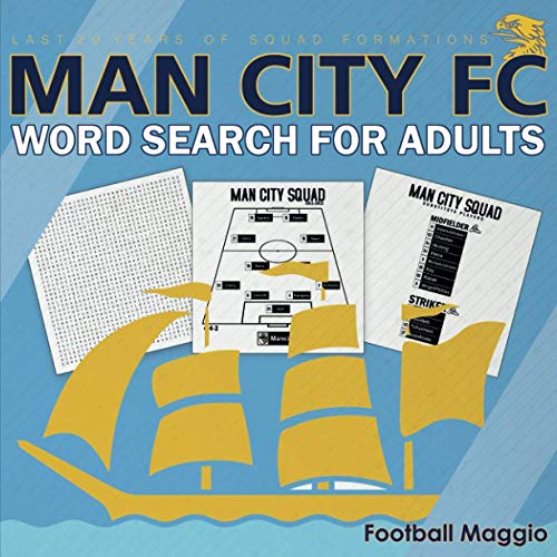Man City Fc Word Search For Adults: Word search Puzzles For Adults : Difficult Wordsearch Book For Manchester city fans, A Word Search Book For ... of squads, seasons: 2000-2001 to 2020-2021