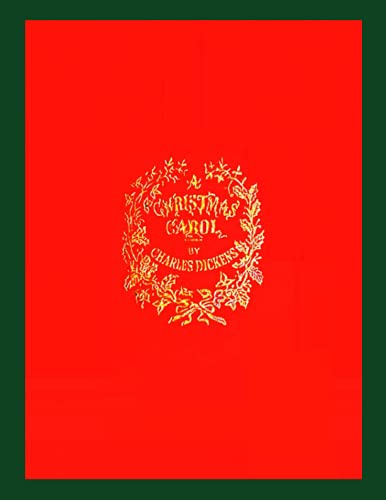 A Christmas Carol: A Facsimile of the Original 1843 Edition in Full Color