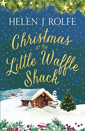 Christmas at the Little Waffle Shack: A cosy, heartwarming Christmas read (Heritage Cove)