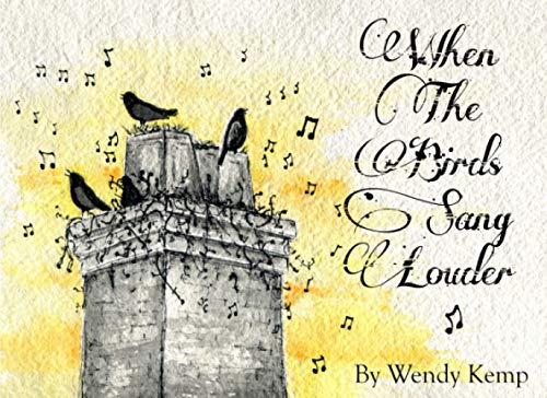 When The Birds Sang Louder