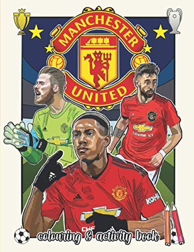 Manchester United Colouring Book: 2020/2021 Activity Book & Colouring Pages for Man United Mega Fans & Kids