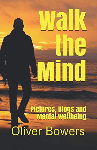 Walk the Mind: Pictures, Blogs and Mental Wellbeing