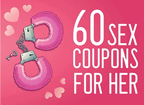 60 Sex Coupons for Her : Valentines Day Gift Full of Sexy and Playfull Vouchers Christmas Stocking Filler for Girlfriend Anniversary Present for Wife