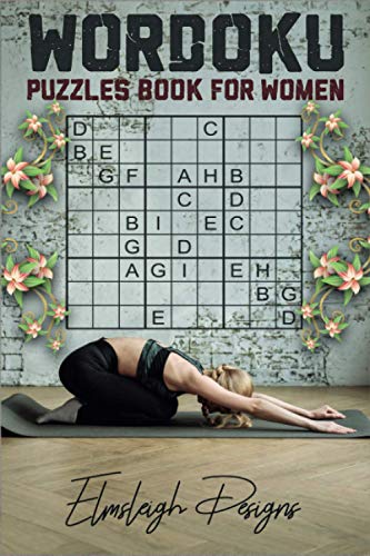 Wordoku Puzzles Book for Women: 100 Word Sudoku Puzzles - A Letter Based Brain Teaser Puzzle Book for Female Puzzle lovers – Ideal Christmas Gift for Women (Wordoku Puzzle Books by Elmsleigh Designs)
