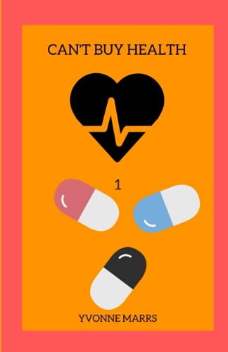 Can't Buy Health 1