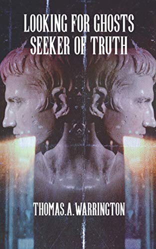Looking for Ghosts - Seeker of Truth