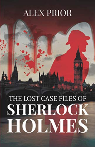 The Lost Case Files of Sherlock Holmes