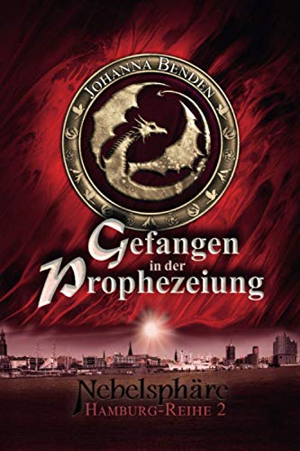 Nebelsphäre - Gefangen in der Prophezeiung: Teil 2 von 2 (Hamburg-Reihe)