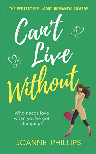 Can't Live Without: The perfect feel-good romantic comedy (Stella Hill Series)