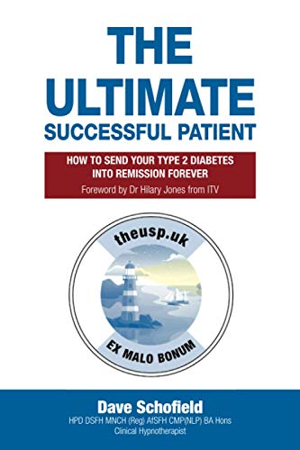 THE ULTIMATE SUCCESSFUL PATIENT: HOW TO SEND YOUR TYPE 2 DIABETES INTO REMISSION FOREVER