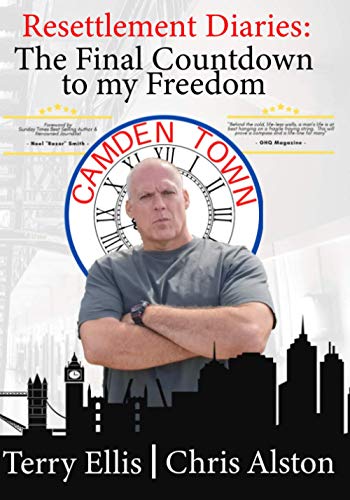 The Final Countdown to my Freedom: Resettlement Diaries (Terry Ellis - The Journey to Redemption)