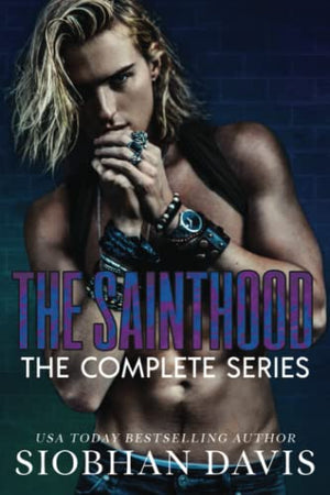 The Sainthood: A Dark High School Romance (The Complete Series)