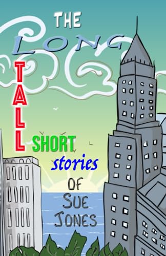 The Long, Tall, Short Stories of Sue Jones
