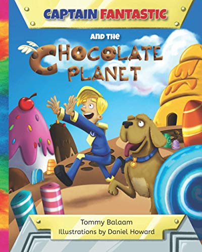 Captain Fantastic and the Chocolate Planet