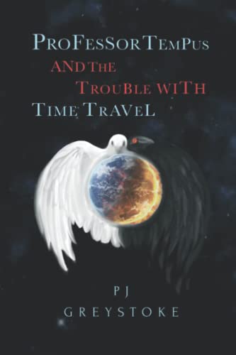 Professor Tempus and the Trouble with Time Travel