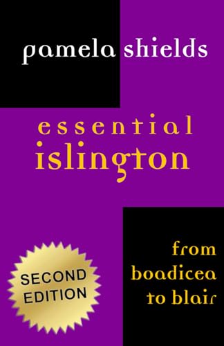 Essential Islington: Second Edition: From Boadicea to Blair