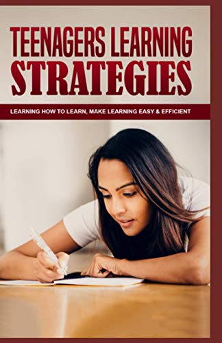 Teenagers Learning Strategies: Learning how to learn, make learning easy & efficient/ colour copy/ edition -1