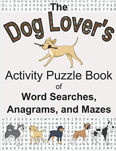 Dog Lover's Activity Puzzle Book of Word Searches, Anagrams, and Mazes