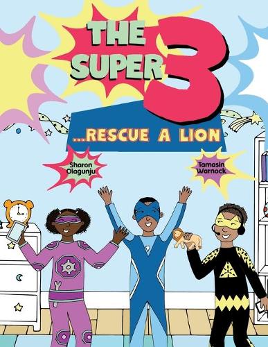The Super 3 Rescue A Lion