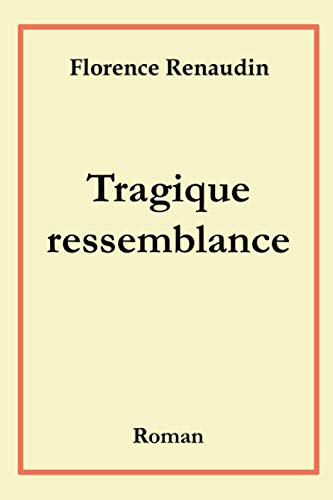 Tragique ressemblance (French Edition)