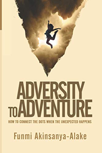 Adversity to Adventure
