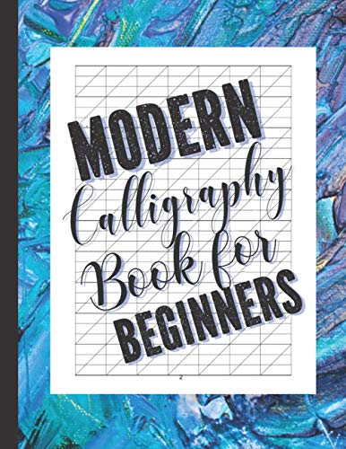 Modern Calligraphy Book for Beginners: Hand Lettering for Beginners (calligraphy books for beginners workbook)