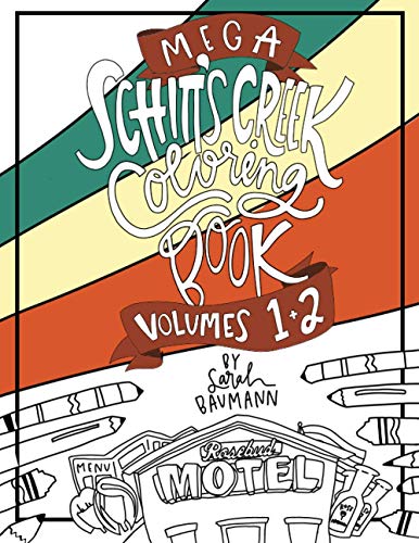 MEGA Schitt's Creek Coloring Book Volumes 1 + 2: Combination Adult Coloring Book Schitts Creek Gifts Merchandise Art | Paperback 8.5x11 inch | 24 ... here! (Schitt's Creek Coloring Book Series)