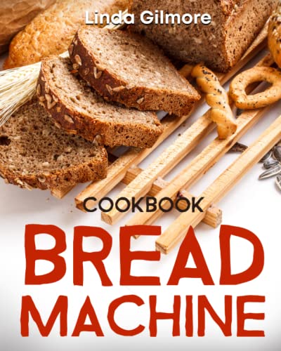 Bread Machine Cookbook