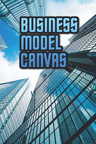 Business Model Canvas : Large and Blank Business Model Canvas Templates with Value Proposition