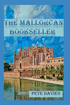 The Mallorcan Bookseller (The 3R International Series)