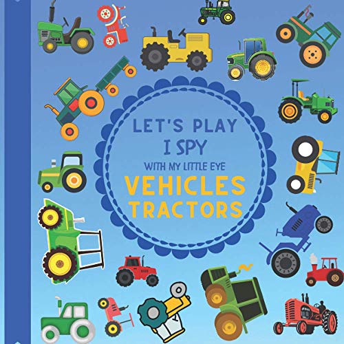 Let's Play I Spy With My Little Eye Vehicles Tractors