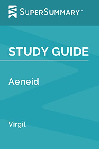 Study Guide: Aeneid by Virgil (SuperSummary)