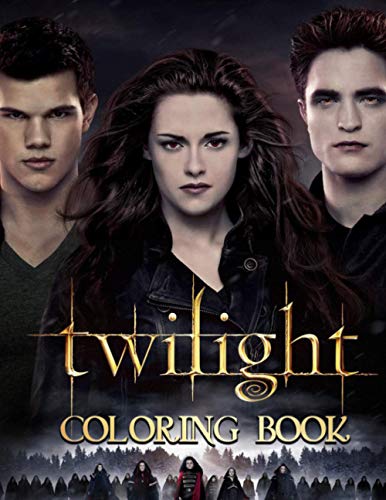 Twilight Coloring Book: Special Coloring Book With Lots Of Good Sayings From The Adult Twilight Series To Relax And Relieve Stress