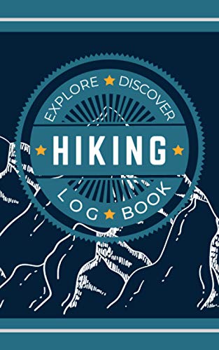 Hiking Log Book a Hiking Journal with Prompts to Write in Routes, Gear, Trail and Terrain Details, and Other Info Trail Passport Notebook for Documenting Adventure Notes and Experience