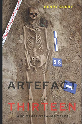 Artefact Thirteen: and other strange tales