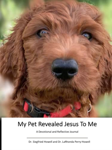 My Pet Revealed Jesus To Me: A Devotional and Reflective Journal