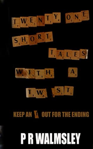 TWENTY ONE SHORT TALES WITH A TWIST