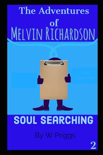 The Adventures of Melvin Richardson: Soul Searching