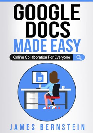 Google Docs Made Easy
