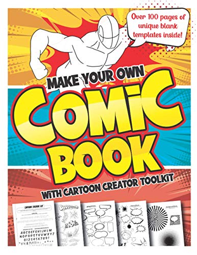Make Your Own Comic Book With Cartoon Creator Toolkit: Over 100 Pages of Unique Templates, Printed Light Grey To Allow Effective Sketching Beyond The Template!