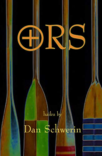 ORS: Haiku of Dan Schwerin